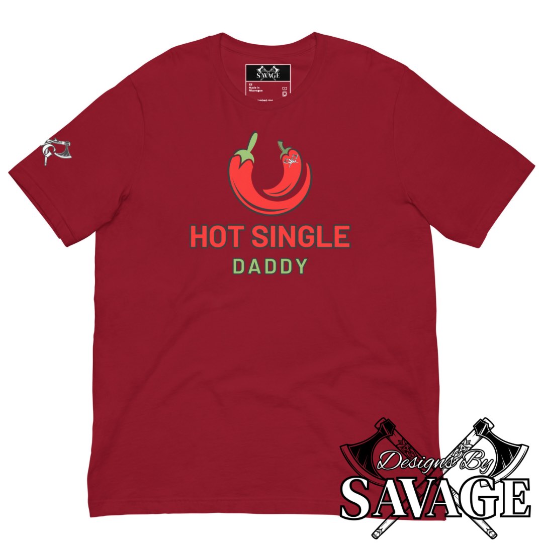 Hot Single Daddy Tee - "Newfound Freedom" | Designs By Savage