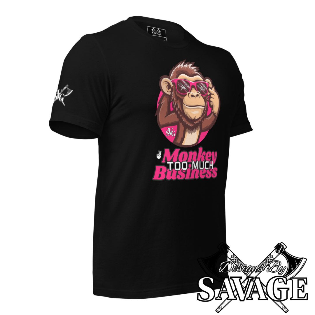 Too Much Monkey Business Tee - "I’m Out" | Designs By Savage