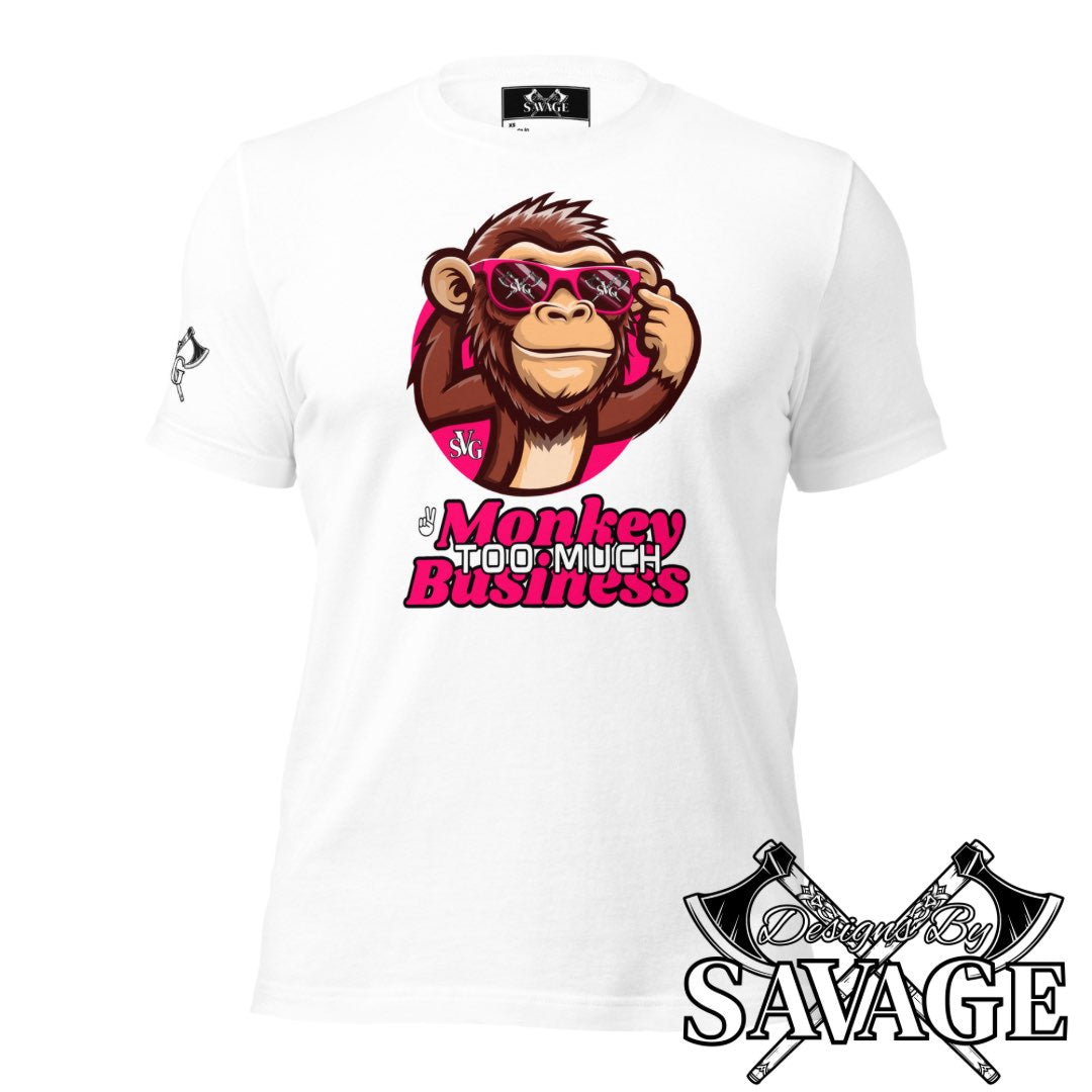 Too Much Monkey Business Tee - "I’m Out" | Designs By Savage