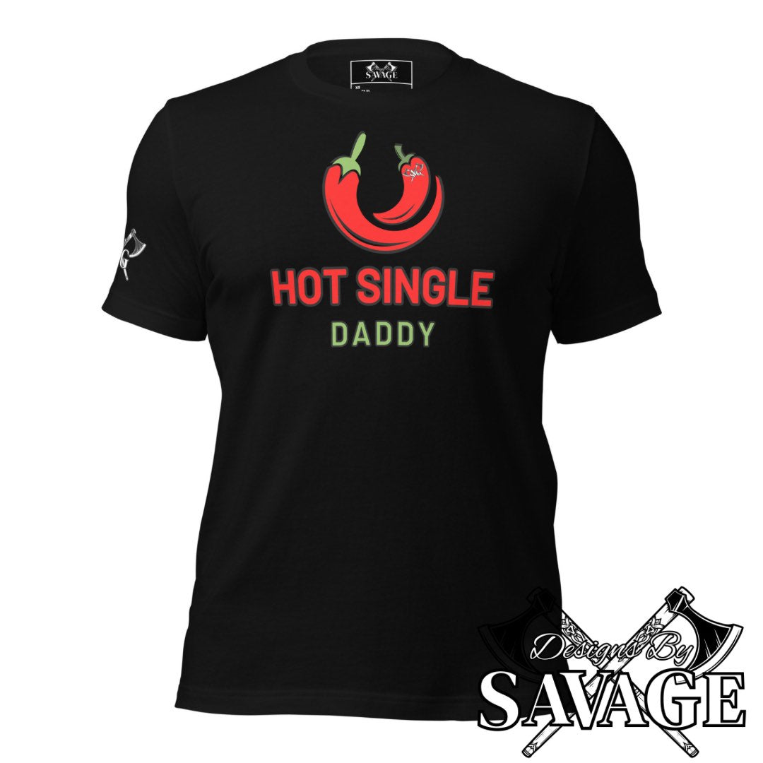 Hot Single Daddy Tee - "Newfound Freedom" | Designs By Savage