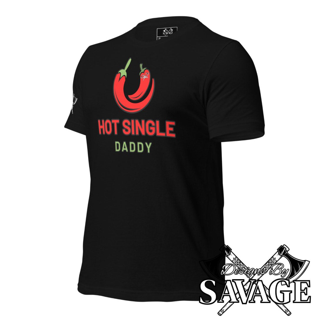 Hot Single Daddy Tee - "Newfound Freedom" | Designs By Savage