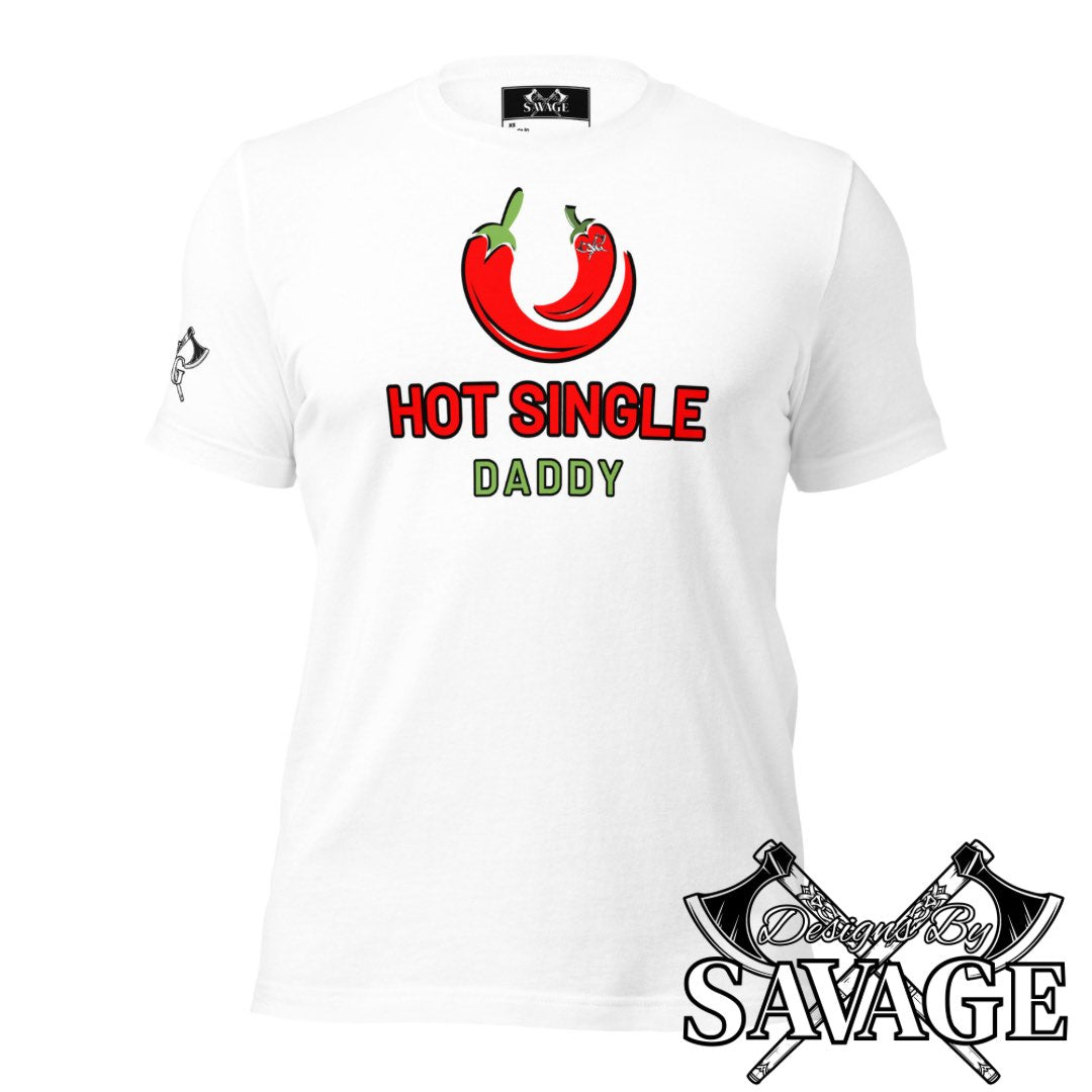 Hot Single Daddy Tee - "Newfound Freedom" | Designs By Savage