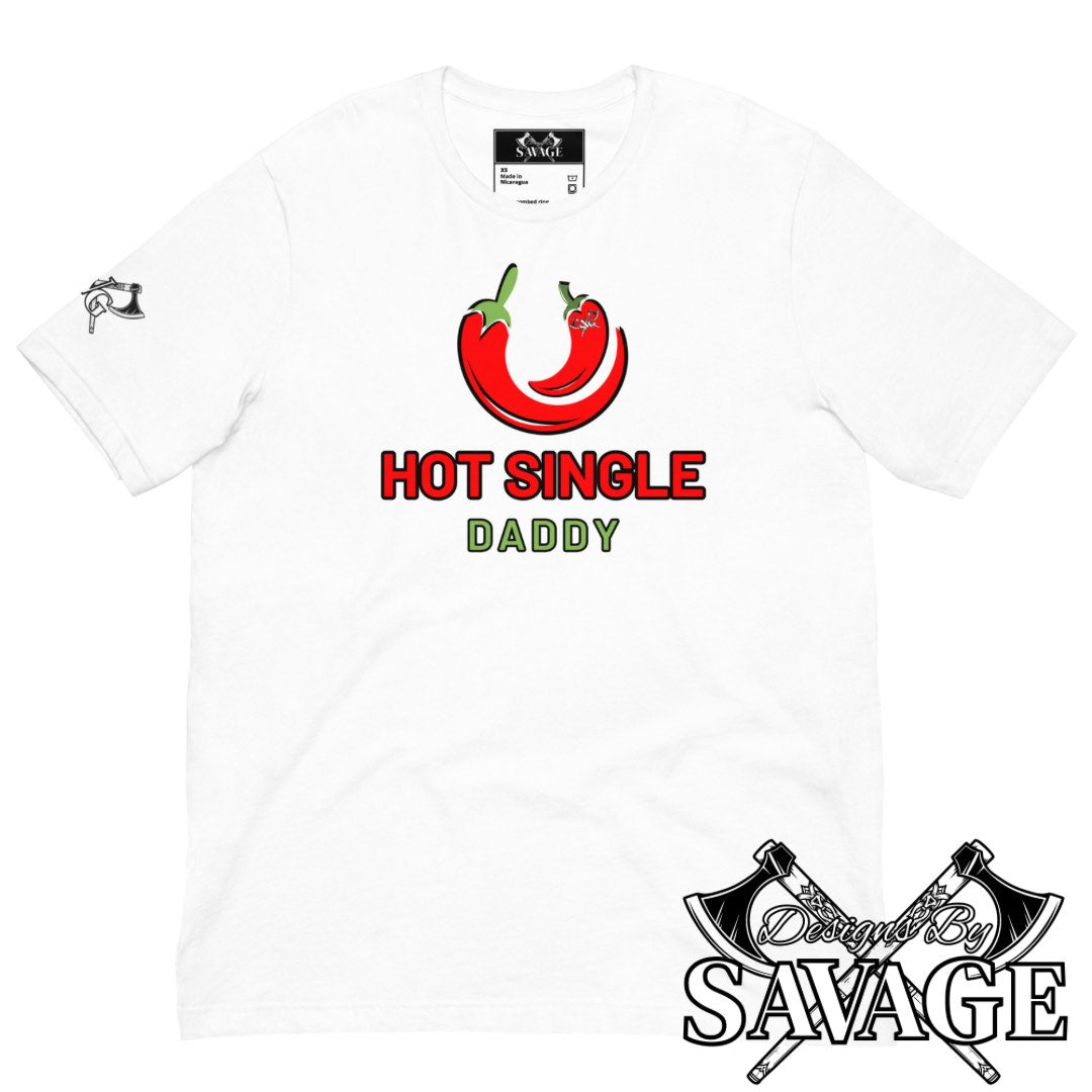 Hot Single Daddy Tee - "Newfound Freedom" | Designs By Savage