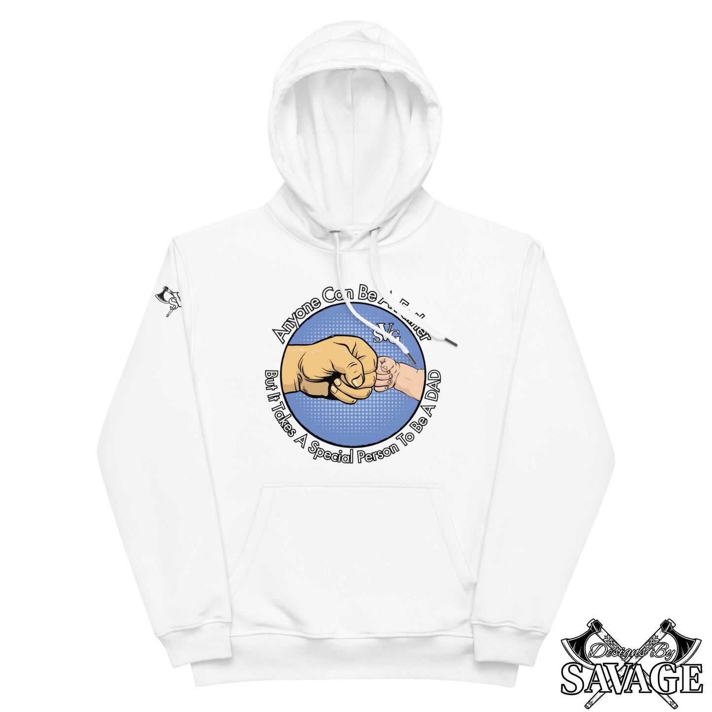 Be A Dad Premium Hoodie | Designs By Savage