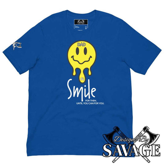 Smile For Them Tee - Until You Can, For You | Designs By Savage Men's Collection - Rugged Individualism & Style | Designs By Savage