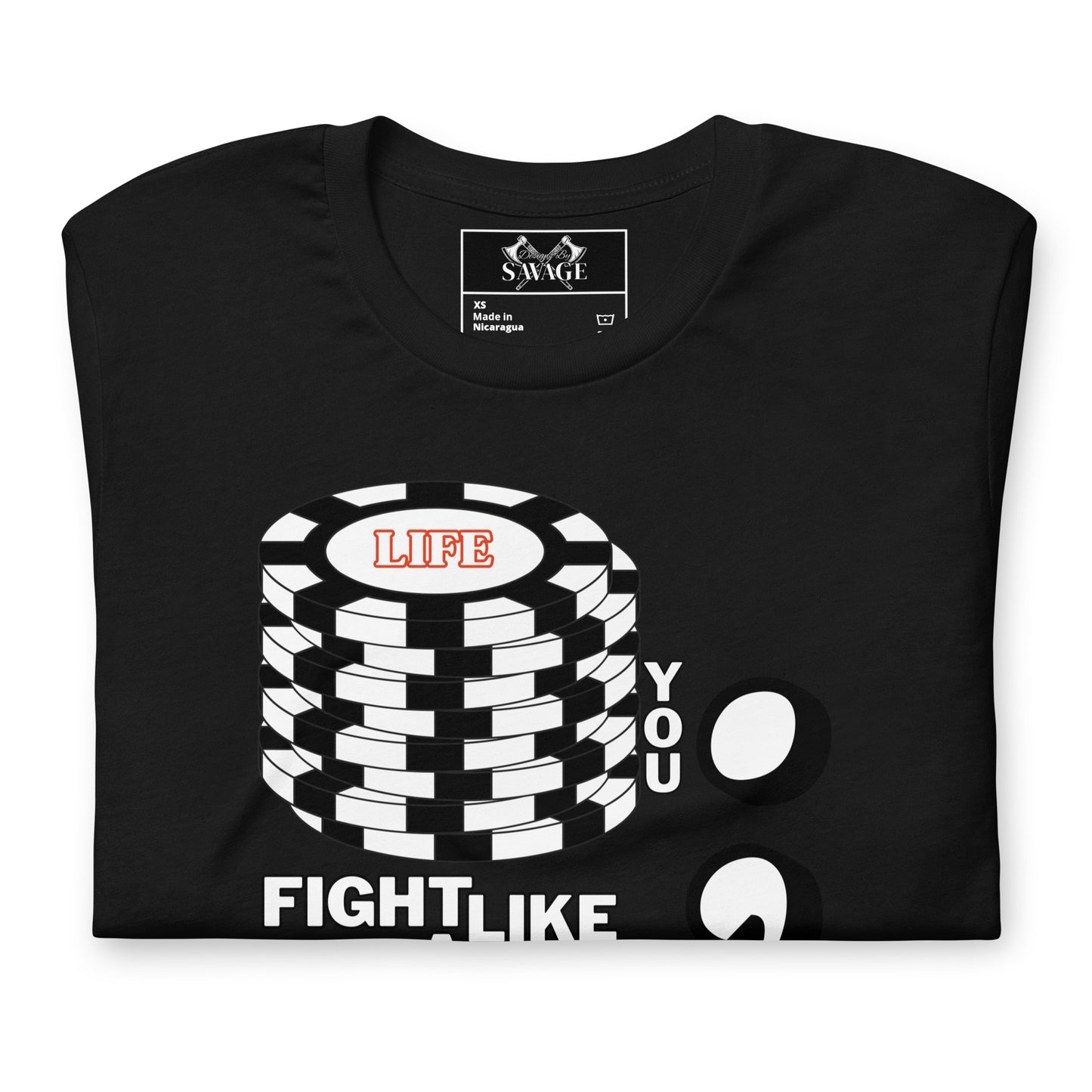 "Stacked Chips" Tee: Fight Like a Savage Through Life's Trials