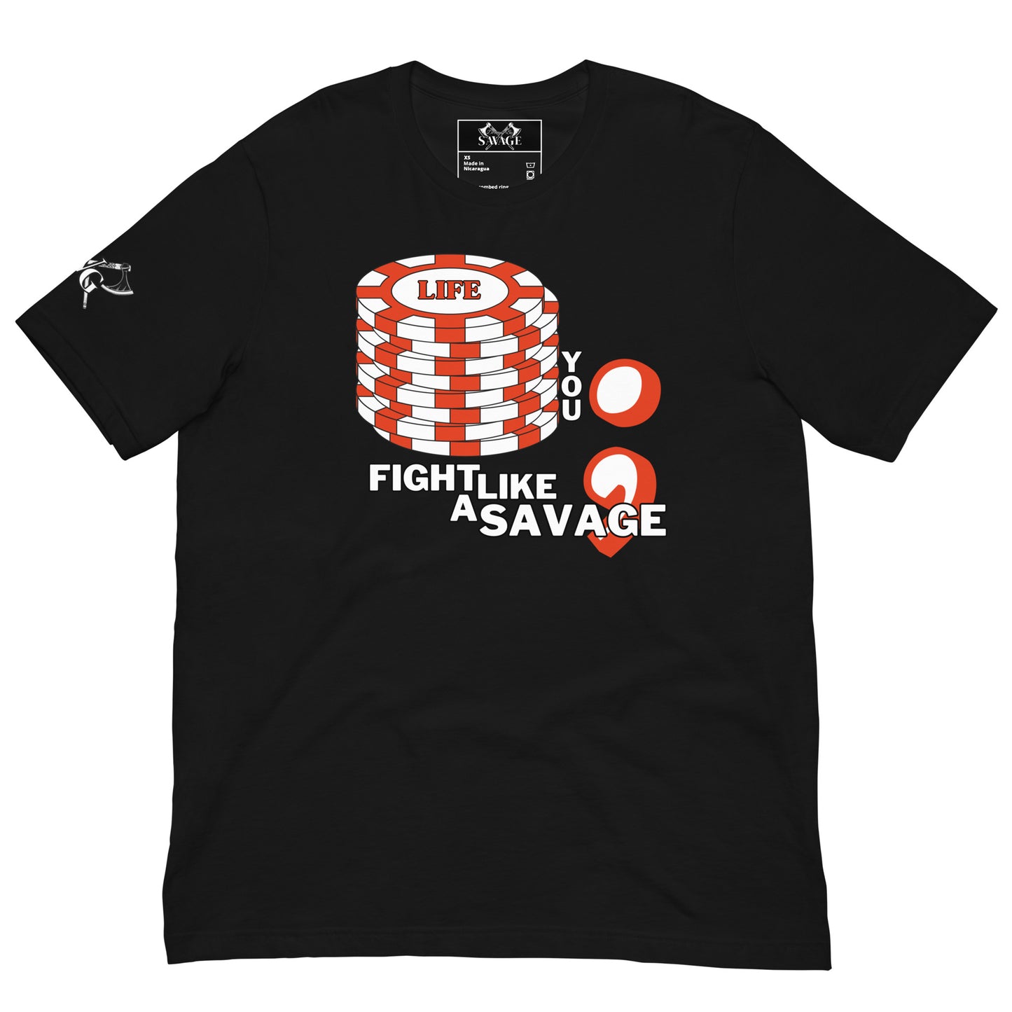 "Red Stacked Chips" Tee: Fight Like a Savage Through Life's Trials