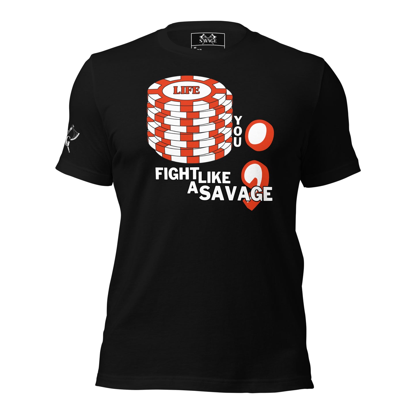 "Red Stacked Chips" Tee: Fight Like a Savage Through Life's Trials