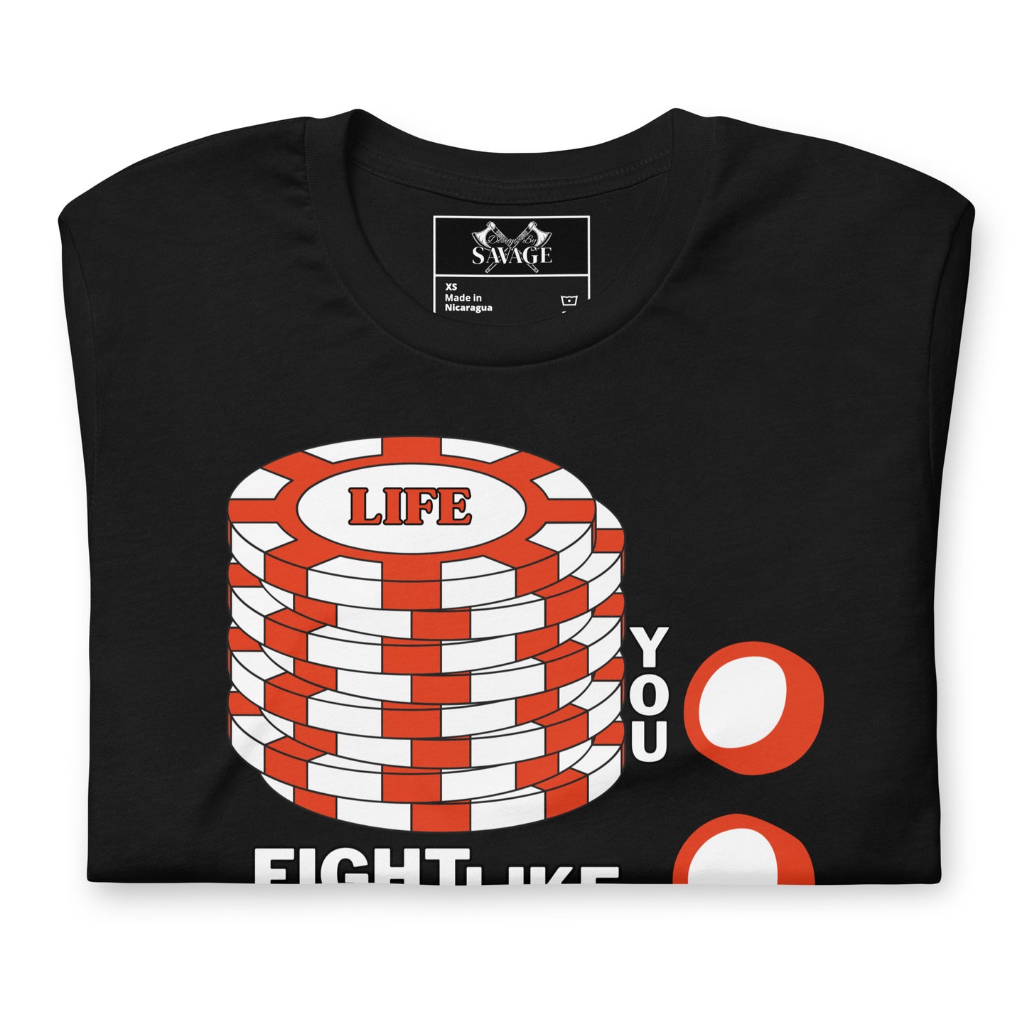 "Red Stacked Chips" Tee: Fight Like a Savage Through Life's Trials