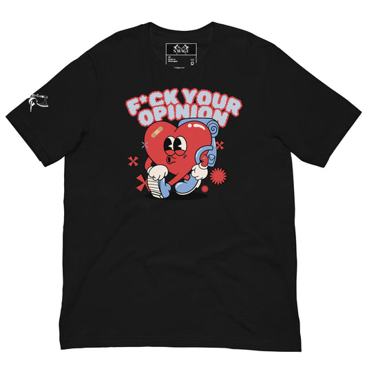 F*ck Your Opinion Tee - Healing Heart Design for the Resilient