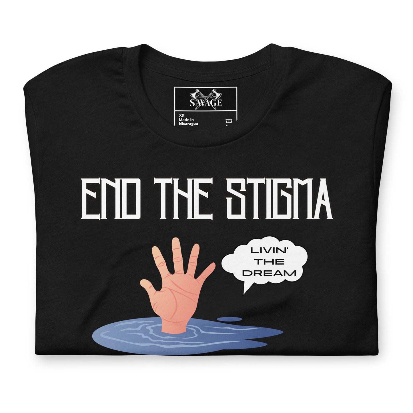 Livin' The Dream - End The Stigma T-Shirt