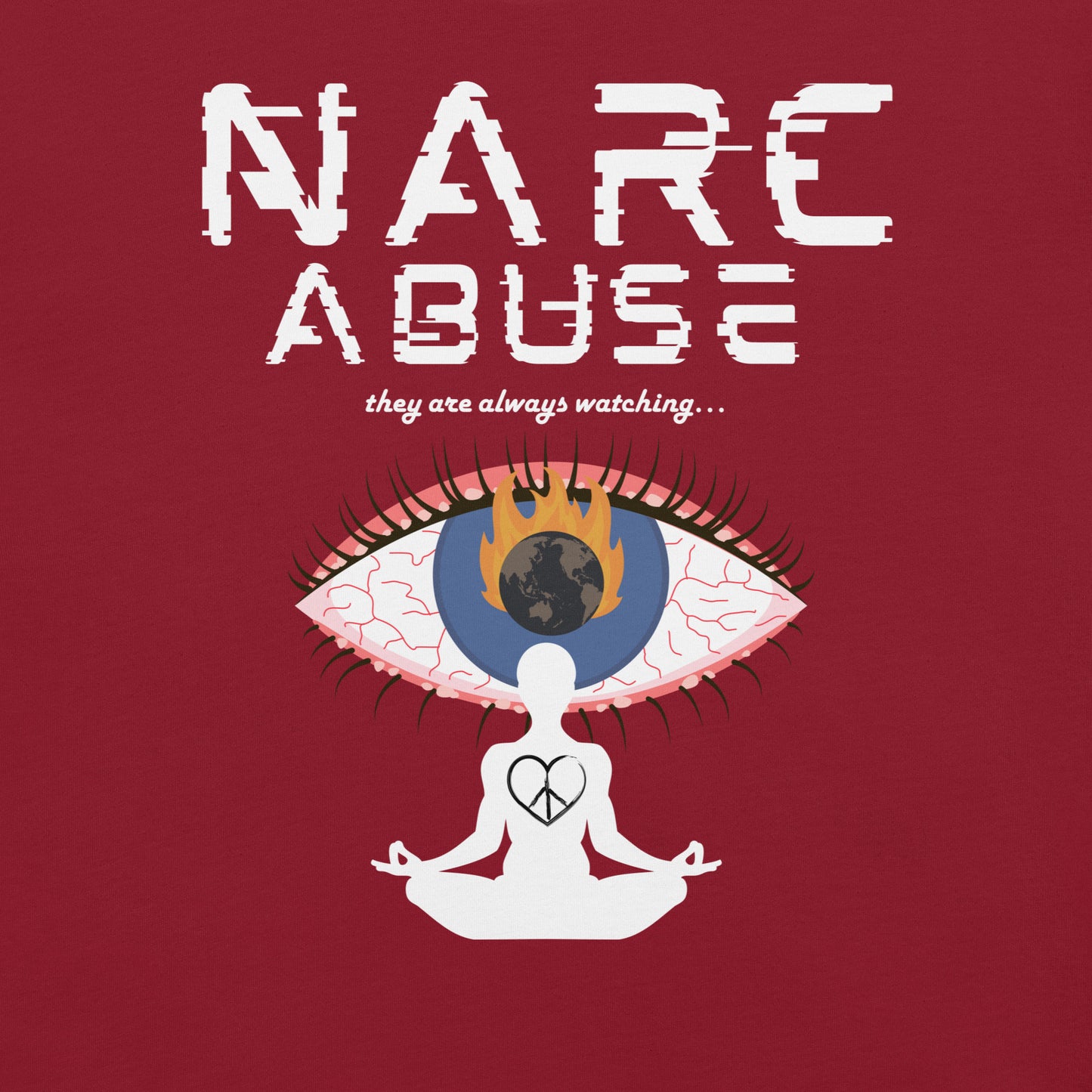 Narc Abuse Tee - Orwellian Eye Design Highlighting Narcissistic Abuse