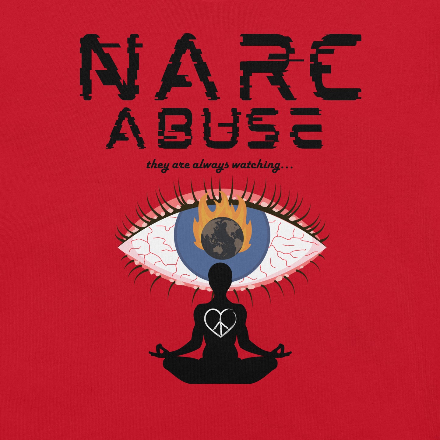 Narc Abuse Tee - Black Font Orwellian Eye Design Highlighting Narcissistic Abuse